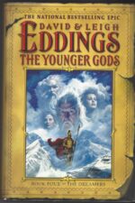 The Dreamers #4: The Younger Gods by David Eddings, Leigh Eddings (HBDJ)