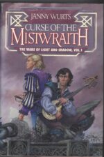 Wars of Light and Shadow #1: The Curse of the Mistwraith by Janny Wurts (HBDJ)