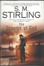Emberverse # 5: The Scourge of God by S.M. Stirling (HBDJ, 1st Edition)