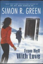 Secret Histories #4: From Hell with Love by Simon R. Green (HBDJ)