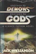 Brother to Demons, Brother to Gods by Jack Williamson (HBDJ, Book Club)