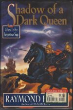 The Serpentwar Saga #1: Shadow Of A Dark Queen by Raymond E. Feist (HBDJ)