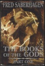 Book of the Gods #1,2,3: The Books Of The Gods, Part One by Fred Saberhagen (HBDJ)