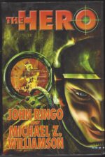 Posleen War #5: The Hero by John Ringo, Michael Z. Williamson (HBDJ, 1st Edition)