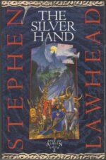 The Song of Albion #2: The Silver Hand by Stephen R. Lawhead