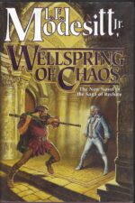The Saga of Recluce #12: Wellspring of Chaos by L.E. Modesitt Jr. (HBDJ)