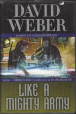 Safehold # 7: Like a Mighty Army by David Weber (HBDJ)
