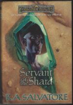 Forgotten Realms: The Sellswords #1: Servant of the Shard by R.A. Salvatore (HBDJ, 1st Edition)