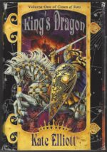 Crown of Stars #1: King's Dragon by Kate Elliott (HBDJ)