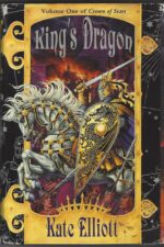 Crown of Stars #1: King's Dragon by Kate Elliott (HBDJ)