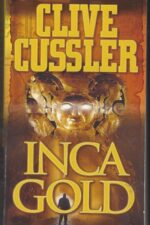 Dirk Pitt #12: Inca Gold by Clive Cussler