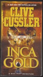 Dirk Pitt #12: Inca Gold by Clive Cussler