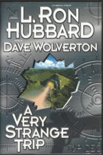 A Very Strange Trip by Dave Wolverton, L. Ron Hubbard (HBDJ)