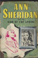 Ann Sheridan and the Sign of the Sphinx by Kathryn Heisenfelt (HBDJ)