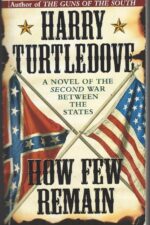 How Few Remain by Harry Turtledove