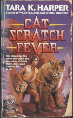 Cat Scratch #1: Cat Scratch Fever by Tara K. Harper
