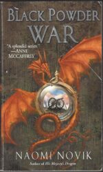 Temeraire #3: Black Powder War by Naomi Novik