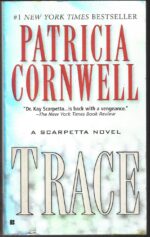 Kay Scarpetta #13: Trace by Patricia Cornwell
