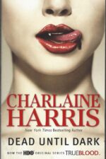 Sookie Stackhouse # 1: Dead Until Dark by Charlaine Harris