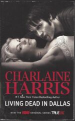 Sookie Stackhouse # 2: Living Dead in Dallas by Charlaine Harris
