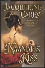 Naamah Trilogy #1: Naamah's Kiss by Jacqueline Carey (HBDJ, 1st Editon)