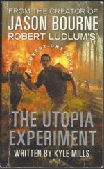 Covert-One #10: The Utopia Experiment by Robert Ludlum, Kyle Mills