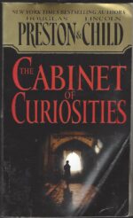 Aloysius Pendergast #3: The Cabinet of Curiosities by Douglas Preston, Lincoln Child