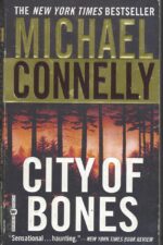 Harry Bosch # 8: City Of Bones by Michael Connelly