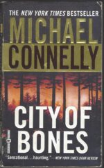 Harry Bosch # 8: City Of Bones by Michael Connelly