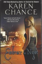 Cassandra Palmer #3: Embrace the Night by Karen Chance