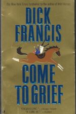 Sid Halley #3: Come To Grief by Dick Francis