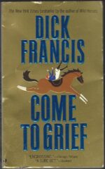 Sid Halley #3: Come To Grief by Dick Francis