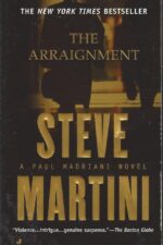 Paul Madriani #7: The Arraignment by Steve Martini