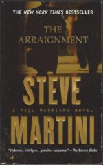 Paul Madriani #7: The Arraignment by Steve Martini