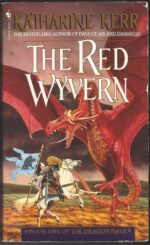 Deverry Cycle # 9: The Red Wyvern by Katharine Kerr