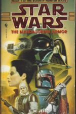 Star Wars: The Bounty Hunter Wars #1: The Mandalorian Armor by K.W. Jeter