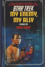 Star Trek: The Original Series #18: My Enemy, My Ally by Diane Duane