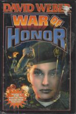 Honor Harrington #10: War of Honor by David Weber (HBDJ, 1st Editon)