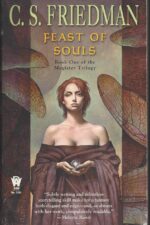 The Magister Trilogy #1: Feast of Souls by C.S. Friedman