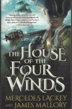 One Dozen Daughters #1: The House of the Four Winds by Mercedes Lackey, James Mallory