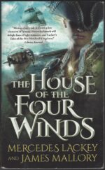 One Dozen Daughters #1: The House of the Four Winds by Mercedes Lackey, James Mallory