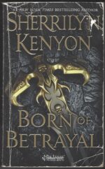 The League: Nemesis Rising #8: Born of Betrayal by Sherrilyn Kenyon