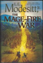 The Saga of Recluce #21: The Mage-Fire War by L.E. Modesitt Jr. (HBDJ, 1st Editon)