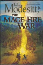 The Saga of Recluce #21: The Mage-Fire War by L.E. Modesitt Jr. (HBDJ, 1st Editon)