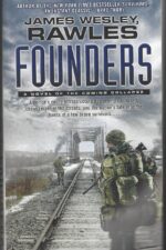 The Coming Collapse #3: Founders by James Wesley Rawles