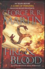 A Targaryen History #1: Fire & Blood by George R.R. Martin (HBDJ, 1st Editon)