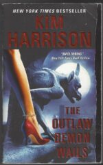 The Hollows #6: The Outlaw Demon Wails by Kim Harrison