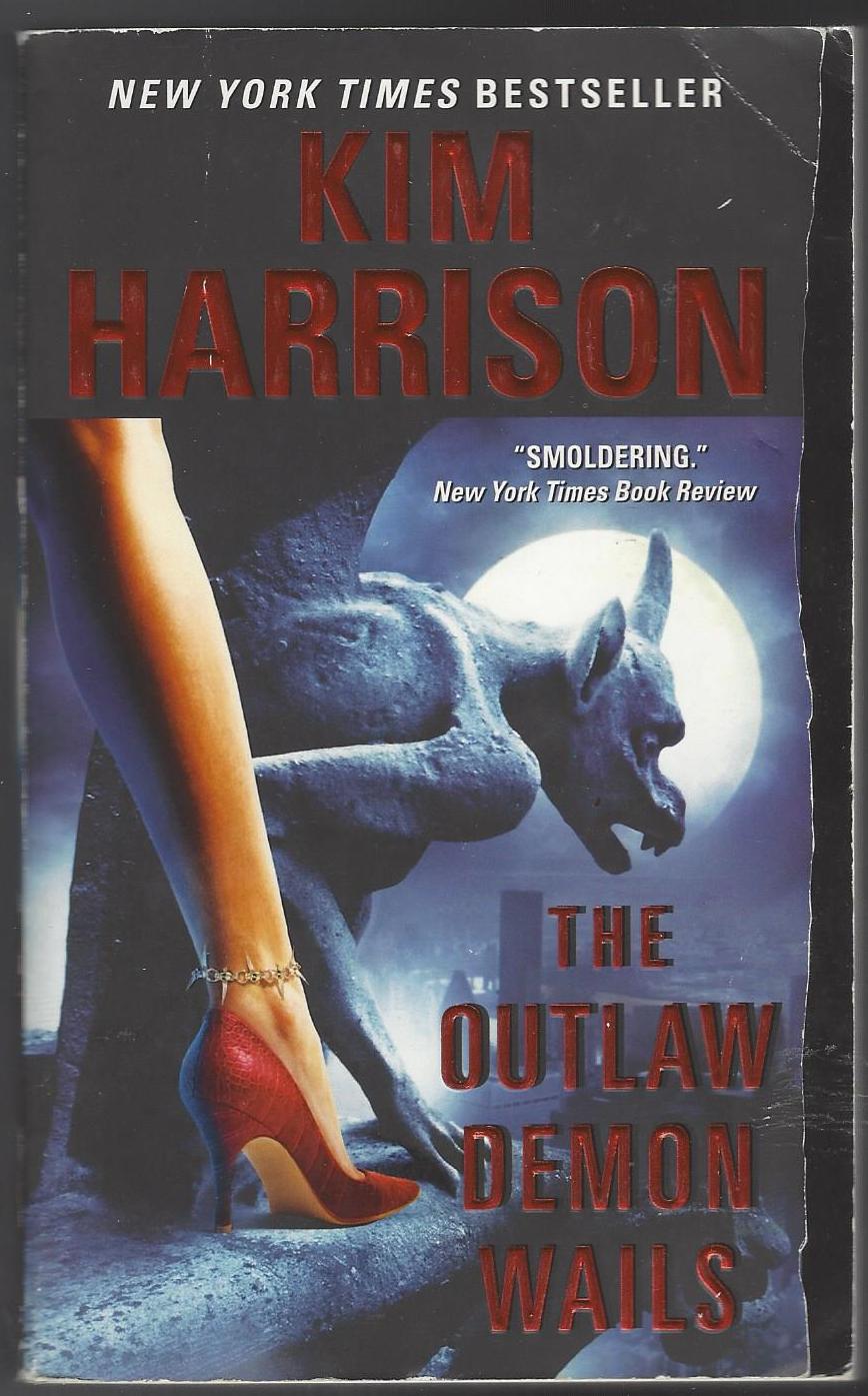The Hollows #6: The Outlaw Demon Wails by Kim Harrison