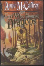 Pern # 8.5: The Girl Who Heard Dragons by Anne McCaffrey (HBDJ, 1994, 1st Edition)