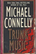 Harry Bosch # 5: Trunk Music by Michael Connelly